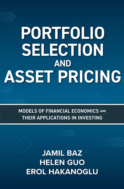 Portfolio Selection and Asset Pricing: Models of Financial Economics Their Applications Investing
