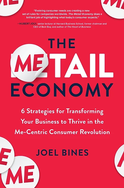 the Metail Economy: 6 Strategies for Transforming Your Business to Thrive Me-Centric Consumer Revolution