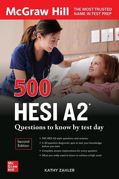 500 HESI A2 Questions to Know by Test Day, Second Edition