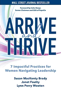 Arrive and Thrive: 7 Impactful Practices for Women Navigating Leadership