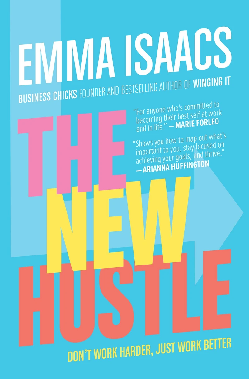 The New Hustle: Don't Work Harder, Just Better