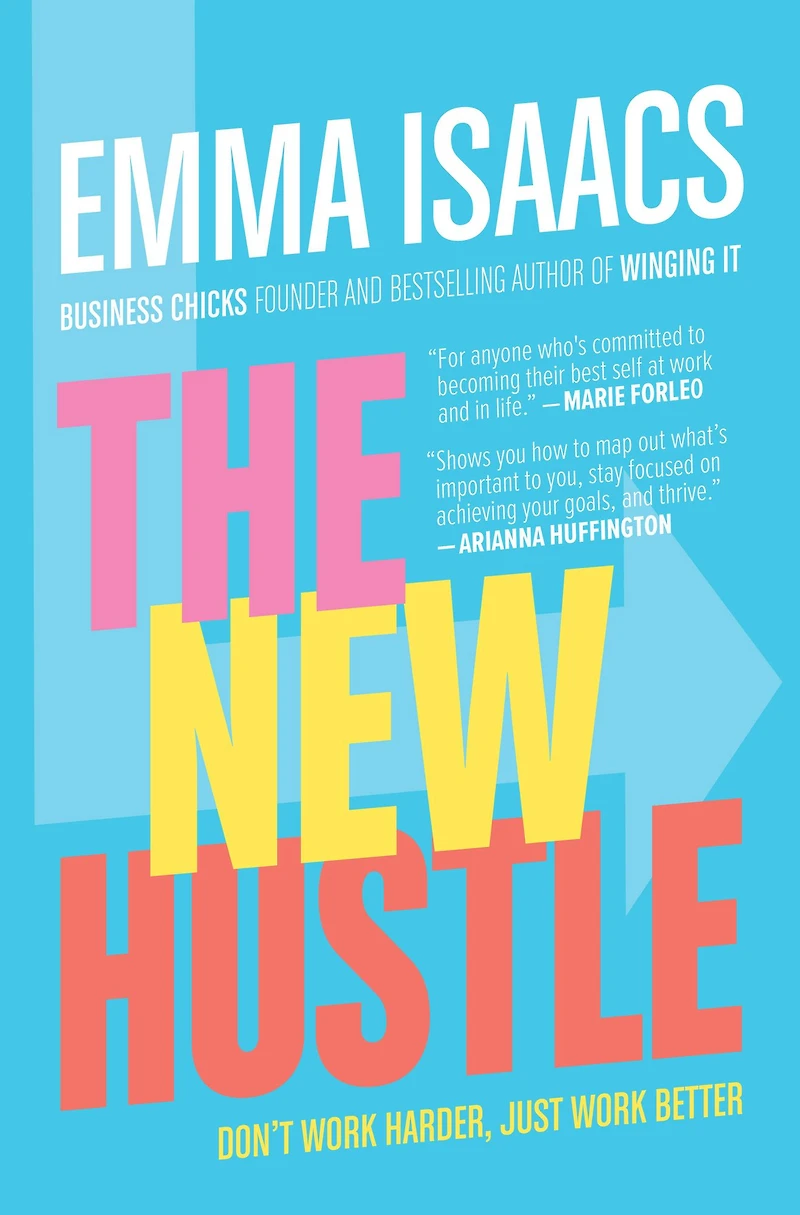 The New Hustle: Don't Work Harder, Just Better