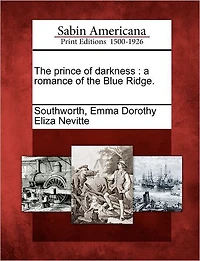 The Prince of Darkness: A Romance of the Blue Ridge.
