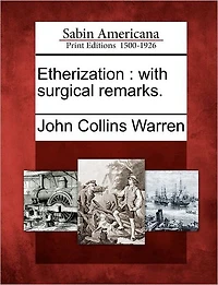 Etherization: With Surgical Remarks.