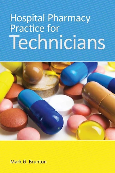 Hospital Pharmacy Practice for Technicians: .