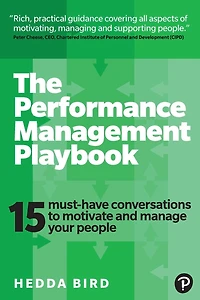 The Performance Management Playbook: 15 Must-Have Conversations To Motivate And Manage Your People