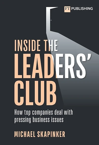 Inside the Leaders' Club: How top companies deal with pressing business issues