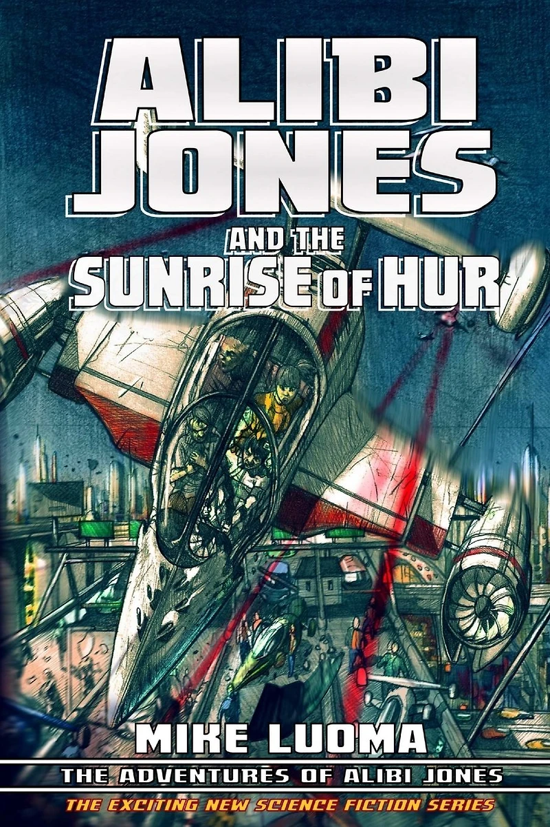 Alibi Jones and The Sunrise of Hur (The Adventures Jones, #2)