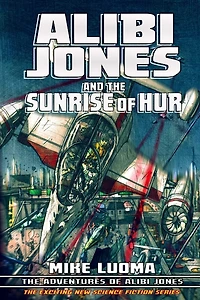 Alibi Jones and The Sunrise of Hur (The Adventures Jones, #2)