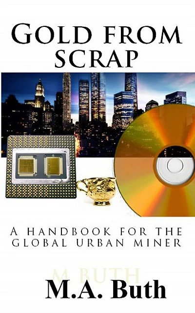 Scrap from gold: A handbook for the global urban miner