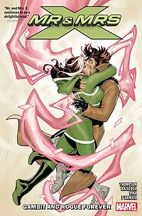 Mr. And Mrs. X Vol. 2: Gambit Rogue Forever