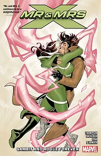 Mr. And Mrs. X Vol. 2: Gambit Rogue Forever