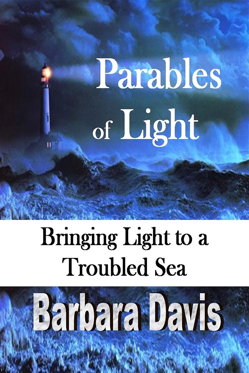 Parables of Light (Special Edition): Bringing to a Troubled Sea