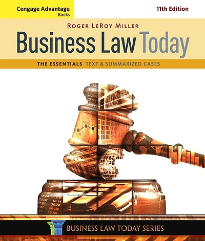 Cengage Advantage Books: Business Law Today, The Essentials: Text and Summarized Cases