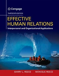 Effective Human Relations: Interpersonal And Organizational Applications