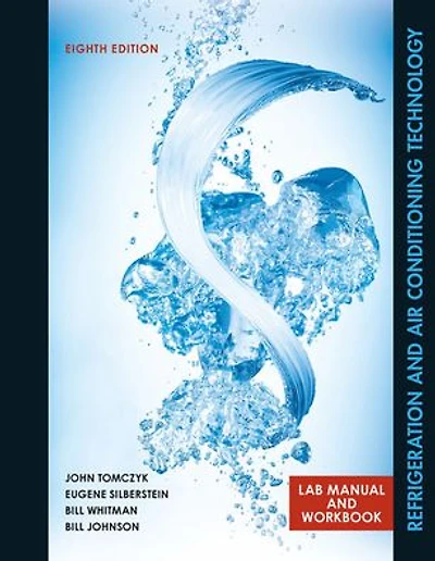 Lab Manual for Tomczyk/Silberstein/ Whitman/Johnson's Refrigeration and Air Conditioning Technology, 8th