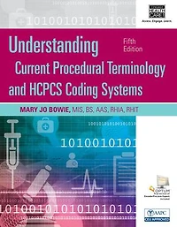 Understanding Current Procedural Terminology and HCPCS Coding Systems, Fifth Edition (Book Only)