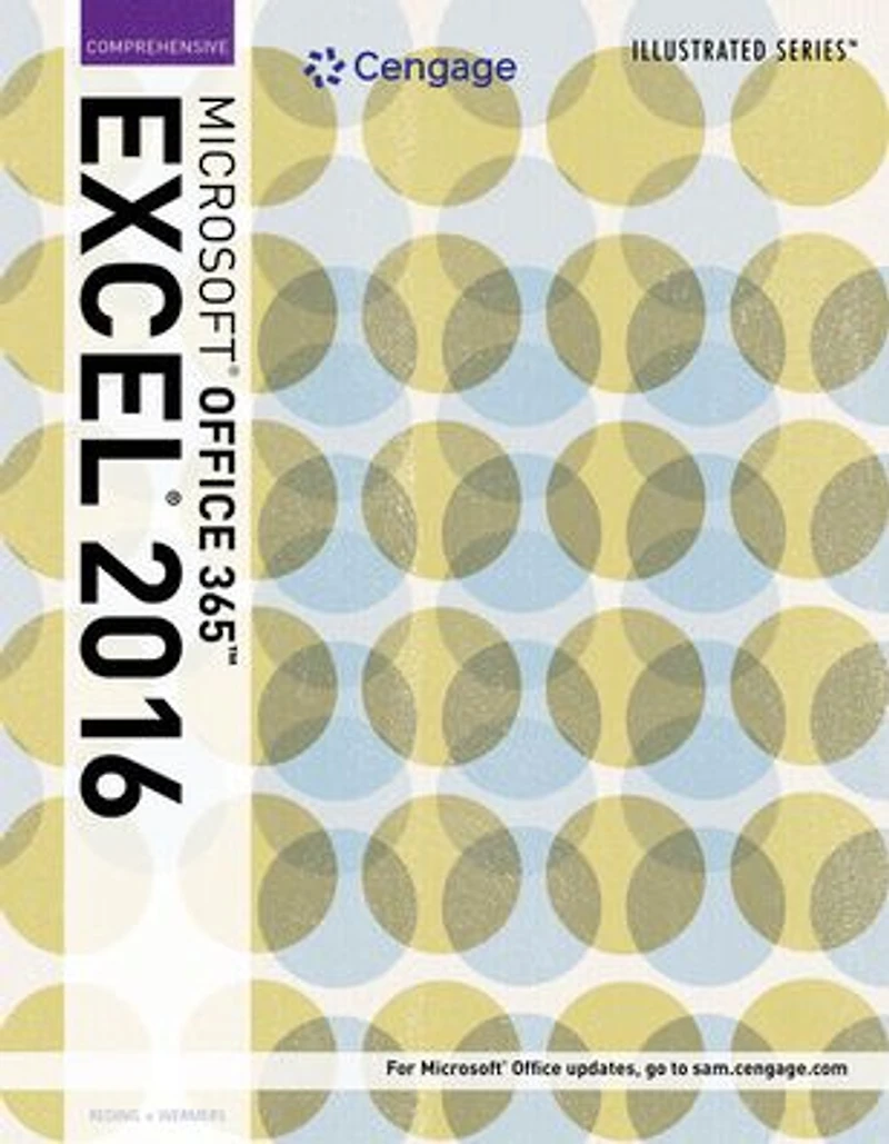 Illustrated MicrosoftOffice 365 & Excel 2016: Comprehensive