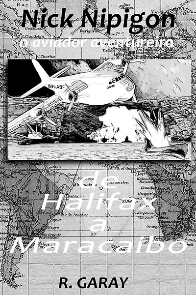 De Halifax a Maracaibo: O aviador aventureiro