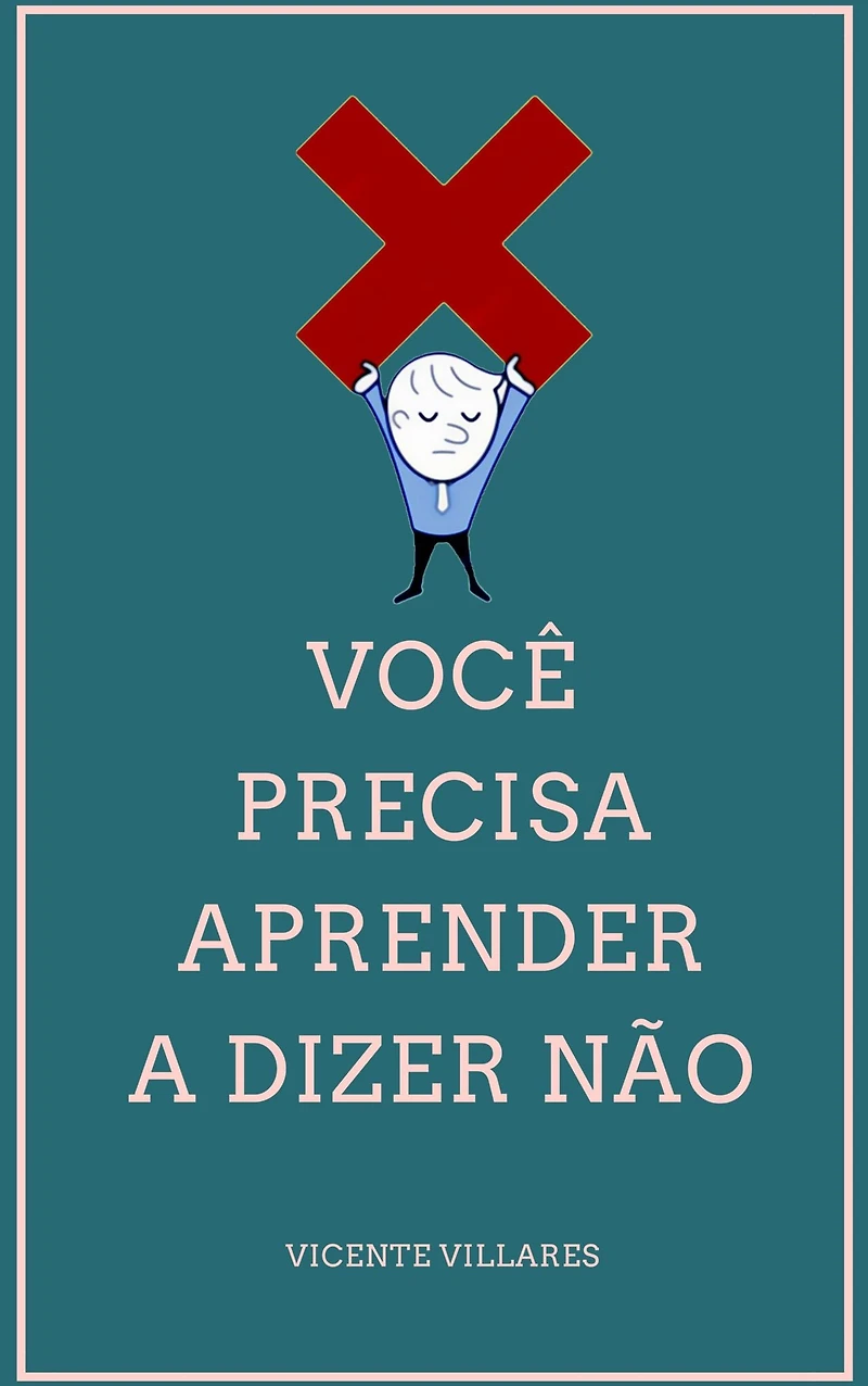 Você precisa aprender a dizer não