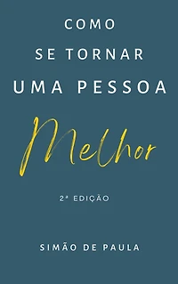 Como se tornar uma pessoa melhor