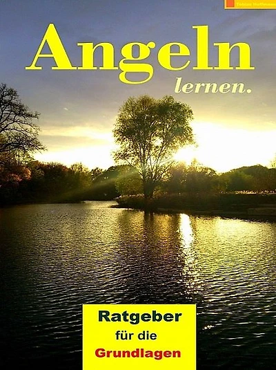 Angeln für Ahnungslose - Teil 1