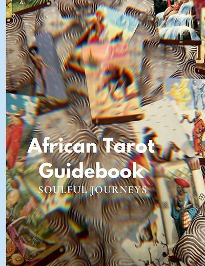 The African Tarot Guidebook: African Deities, History, and More!