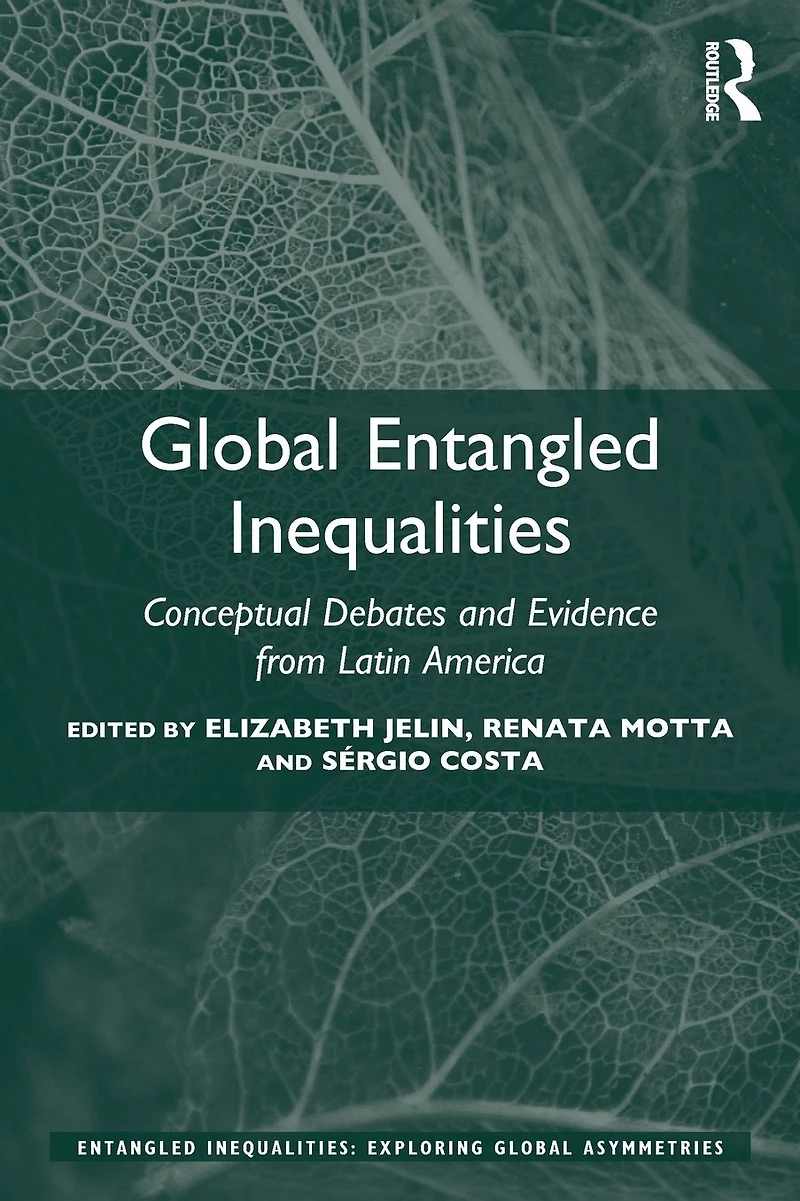 Global Entangled Inequalities: Conceptual Debates and Evidence from Latin America