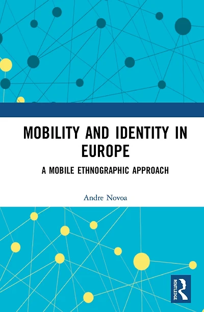 Mobility and Identity Europe: A Mobile Ethnographic Approach