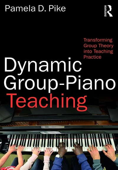 Dynamic Group-Piano Teaching: Transforming Group Theory into Teaching Practice