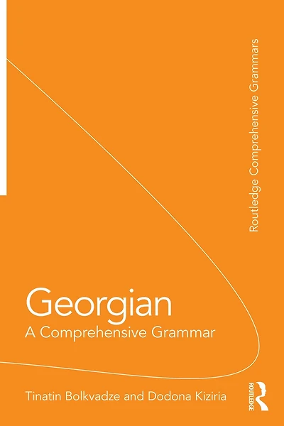 Georgian: A Comprehensive Grammar