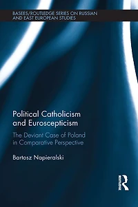 Political Catholicism and Euroscepticism: The Deviant Case of Poland Comparative Perspective