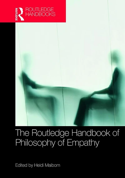The Routledge Handbook of Philosophy Empathy