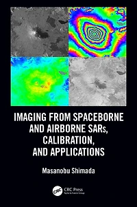 Imaging from Spaceborne and Airborne SARs, Calibration, Applications