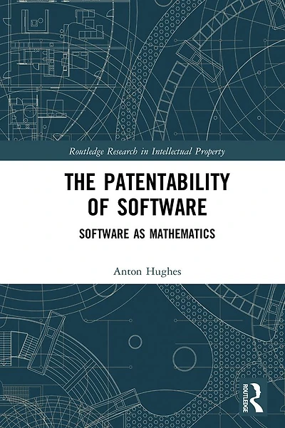The Patentability of Software: Software as Mathematics