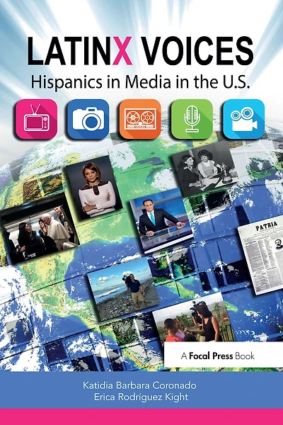 LatinX Voices: Hispanics Media the U.S