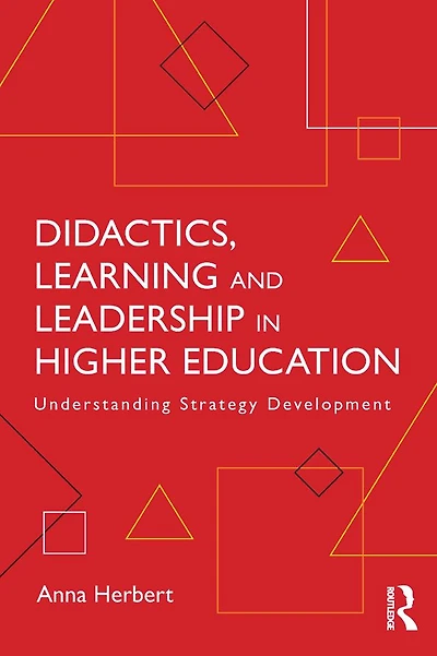 Didactics, Learning and Leadership Higher Education: Understanding Strategy Development