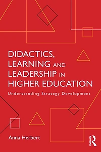 Didactics, Learning and Leadership Higher Education: Understanding Strategy Development