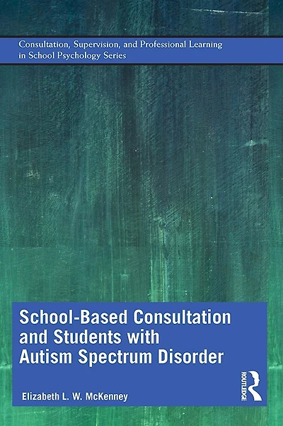 School-Based Consultation and Students with Autism Spectrum Disorder