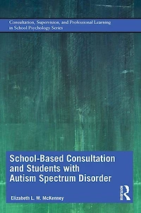 School-Based Consultation and Students with Autism Spectrum Disorder