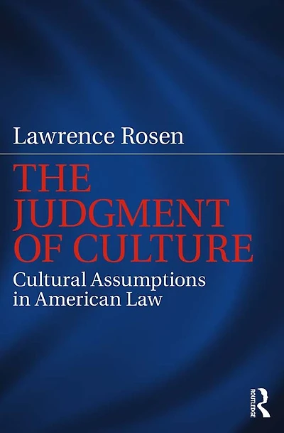 The Judgment of Culture: Cultural Assumptions American Law