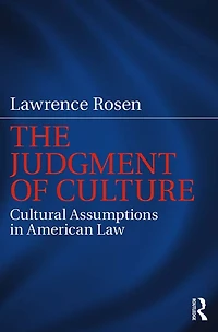 The Judgment of Culture: Cultural Assumptions American Law