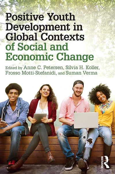 Positive Youth Development Global Contexts of Social and Economic Change