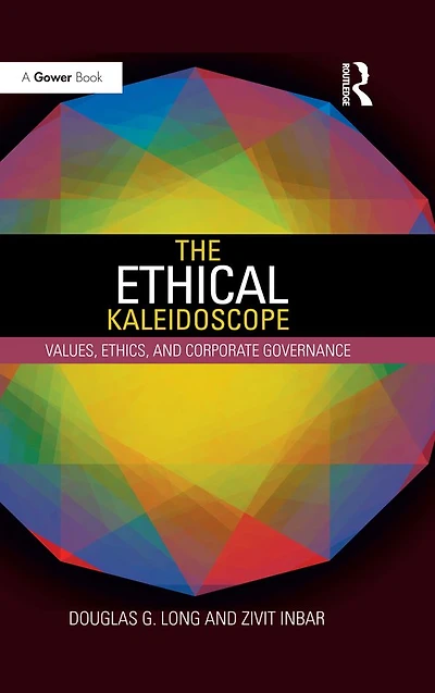 The Ethical Kaleidoscope: Values, Ethics, and Corporate Governance