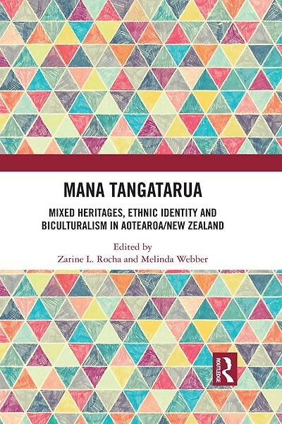 Mana Tangatarua: Mixed heritages, ethnic identity and biculturalism Aotearoa/New Zealand