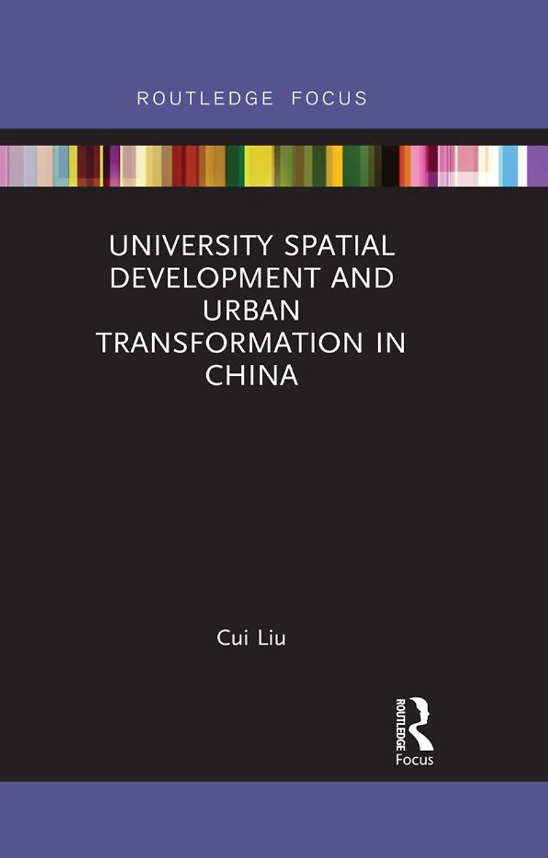University Spatial Development and Urban Transformation China