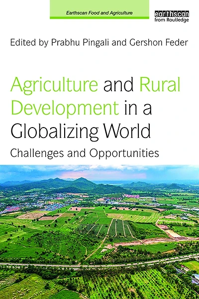 Agriculture and Rural Development a Globalizing World: Challenges Opportunities