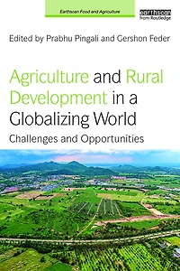 Agriculture and Rural Development a Globalizing World: Challenges Opportunities