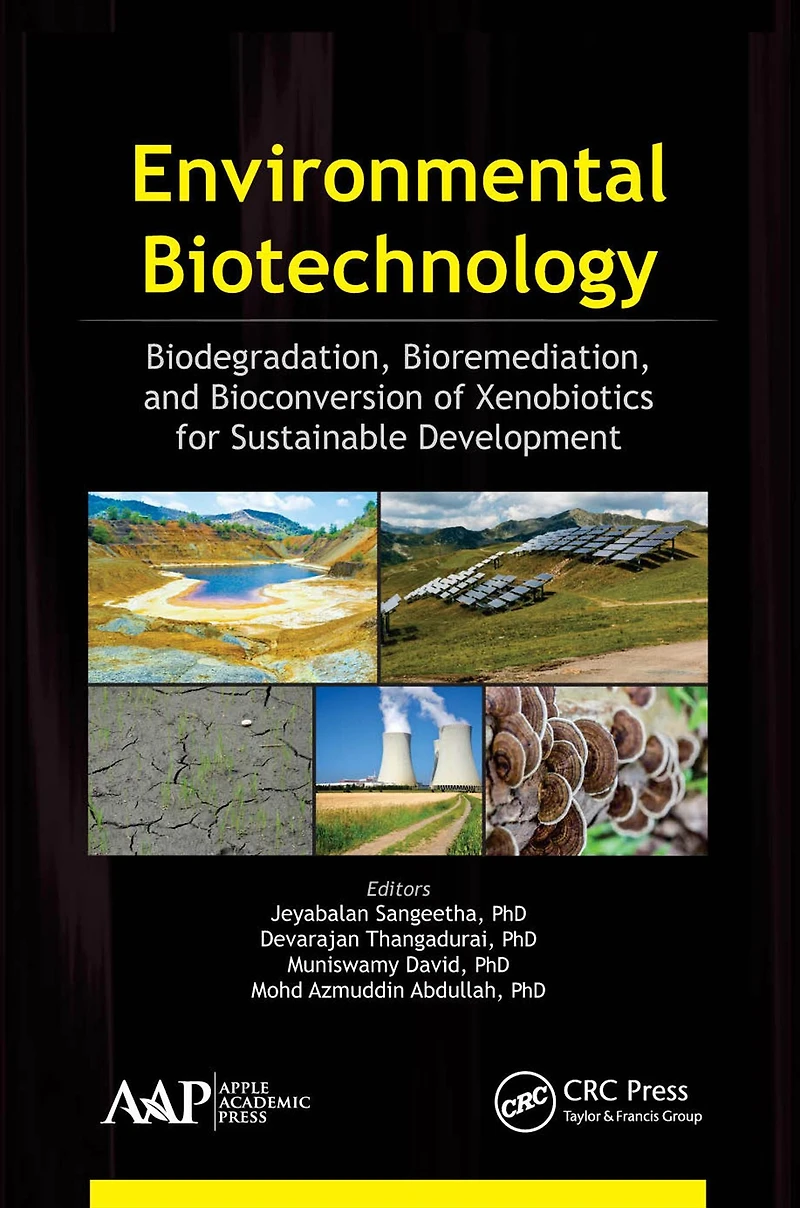 Environmental Biotechnology: Biodegradation, Bioremediation, and Bioconversion of Xenobiotics for Sustainable Development