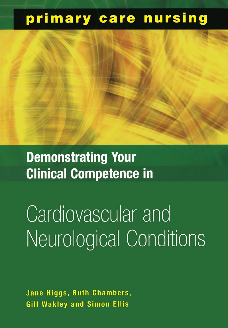Demonstrating Your Clinical Competence Cardiovascular and Neurological Conditions